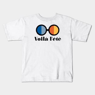 Voila l'ete - Here comes the summer Kids T-Shirt